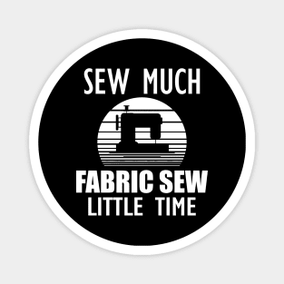 Sewing - Sew Much Fabric Sew Little Time w Magnet